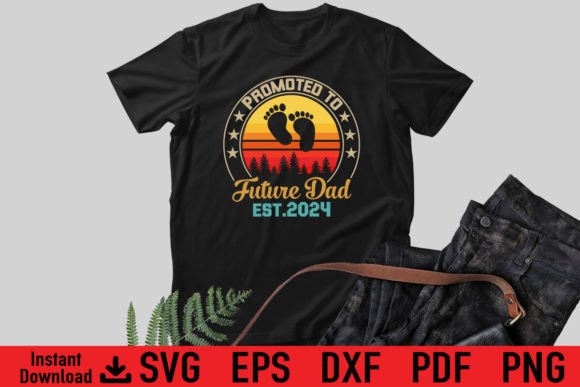Funny Promoted to Future Dad Est 2024 Graphics and T-Shirt Designs