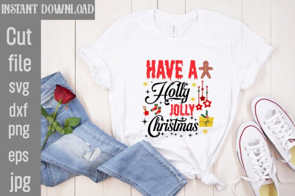 Have a Holly Jolly Christmas SVG Cut Fil Graphics for T-Shirt Designs