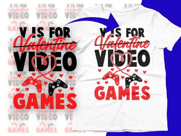 V is for Video Games Funny Valentine s Graphics and T-Shirt Designs